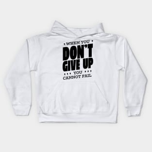 Dont Give Up Kids Hoodie